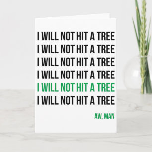 Disc Golf I Will Not Hit A Tree Aw Man Hole In One Card