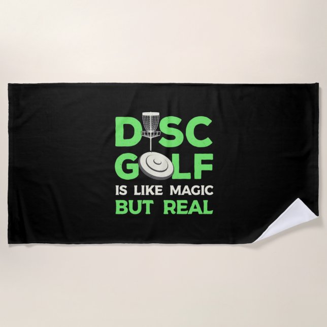 Disc Golf Is Like Magic But Real Beach Towel (Front)