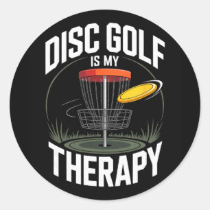 Disc Golf Is My Therapy Funny Frisbee Golf  Classic Round Sticker