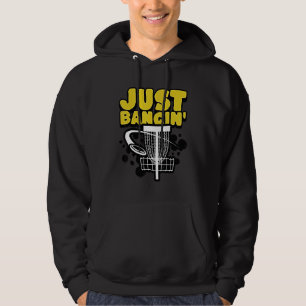 Disc Golf   Just Bangin' Hoodie