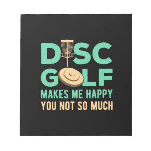 Disc Golf Makes Me Happy Notepad