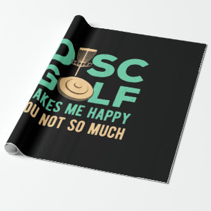 Disc Golf Makes Me Happy Wrapping Paper