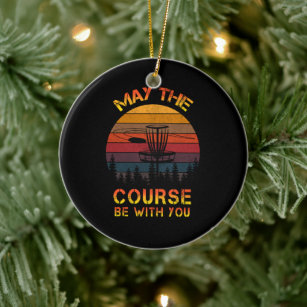 Disc Golf May The Course Be With You Frolf Ceramic Ornament