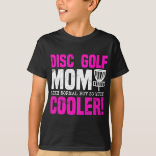 Disc Golf Mom Funny T-Shirt