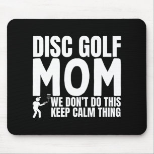 Disc Golf Mom Quote Funny Disc Golf Mouse Pad