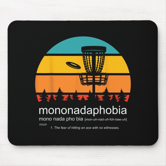 Disc Golf Mononadaphobia Funny Disc Golf  Mouse Pad (Front)