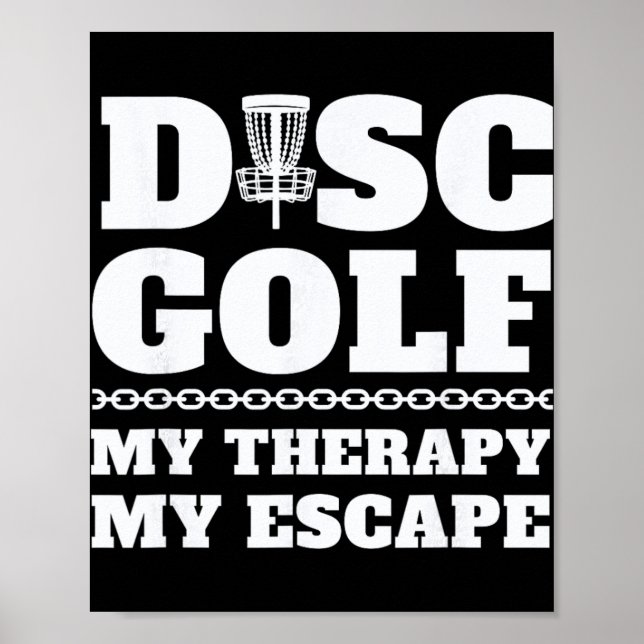 Disc Golf My Therapy My Escape Funny  Poster (Front)