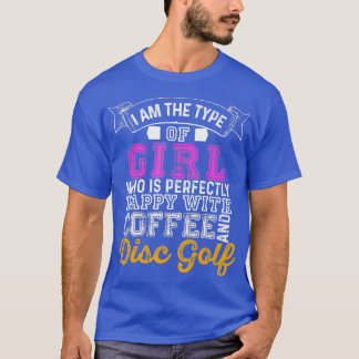 Disc Golf Perfect Girl Woman Gift  T-Shirt