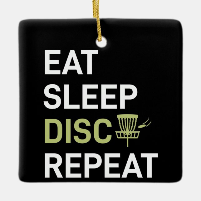 Disc Golf Player | Eat Sleep Disc Golf Repeat Ceramic Ornament (Front)