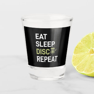 Disc Golf Player Eat Sleep Disc Golf Repeat Shot Glass