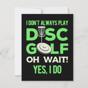 Disc Golf Player I Do Not Always Play Disc Golf Card