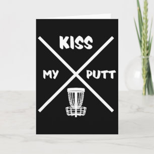 Disc Golf Player Kiss My Putt - Frolf Frisbee Golf Card