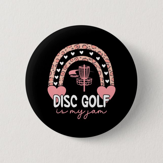 Disc Golf Rainbow Leopard Disc Golf Is My Jam IV 2 Inch Round Button (Front)