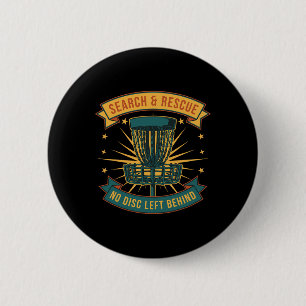 Disc Golf Search And Rescue No Disc Left Behind _1 2 Inch Round Button