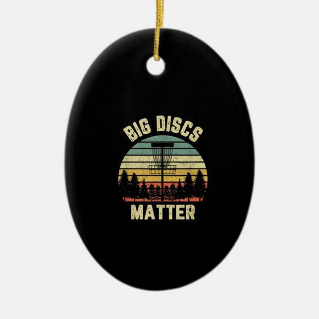 Disc Golf Shirt Funny Big Discs Matter Retro Disc Ceramic Ornament (Front)
