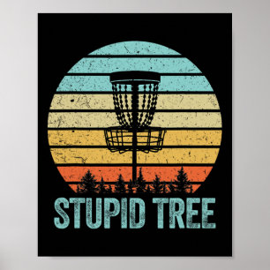 Disc Golf Shirt Funny Stupid Tree Retro Disc Golf Poster