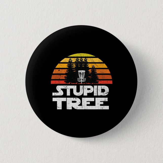 Disc Golf Shirts For Men Stupid Tree Frisbee Golf  2 Inch Round Button (Front)