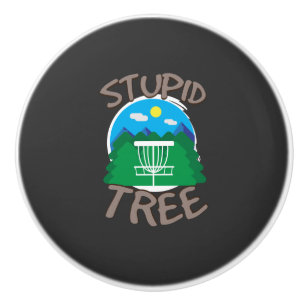 Disc Golf - Stupid Tree Ceramic Knob