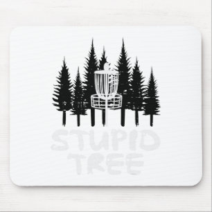 Disc Golf Stupid Tree Funny Frisbee Golfer Frolf M Mouse Pad