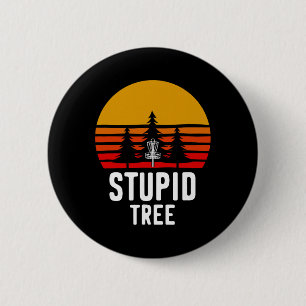 Disc Golf Stupid Tree Funny Frisbee Sport 2 Inch Round Button