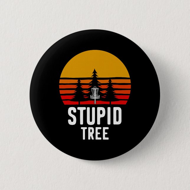Disc Golf Stupid Tree Funny Frisbee Sport  2 Inch Round Button (Front)