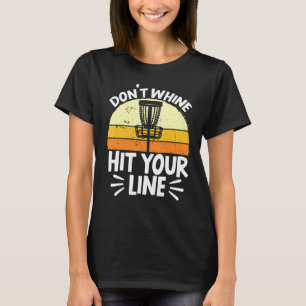 Disc Golf Stupid Tree Hit Your Line Golf Disc Golf T-Shirt