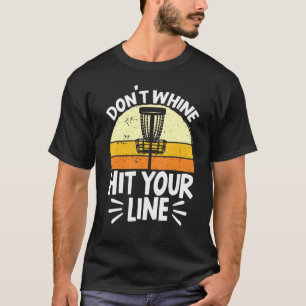 Disc Golf Stupid Tree Hit Your Line Golf Disc Golf T-Shirt