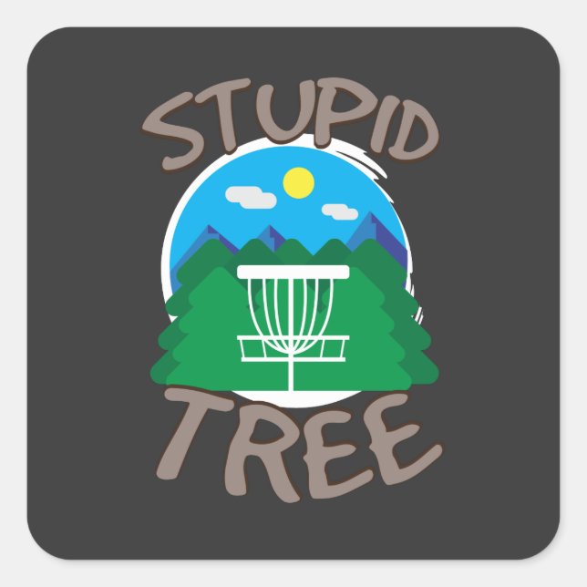 Disc Golf - Stupid Tree Square Sticker (Front)