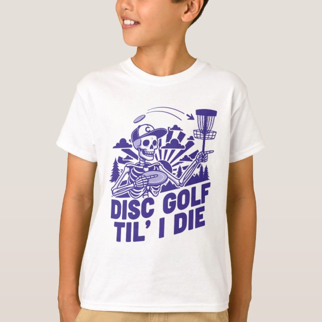 Disc Golf Til I Die Funny Disc Golfer Flying Disc  T-Shirt (Front)