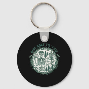 Disc Golf Til I Die Funny Disc Golfer Sket Keychain