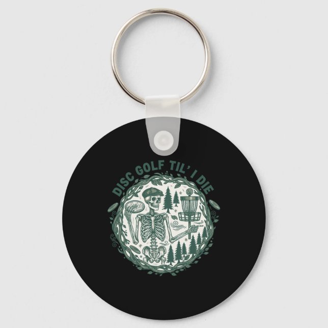 Disc Golf Til I Die Funny Disc Golfer Sket  Keychain (Front)