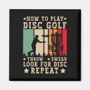 Disc Golfer How To Play Disc Golf Funny Disc Golf Magnet