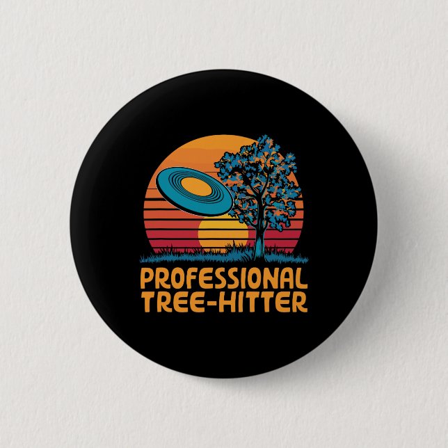 Disc Golfer Professional Tree-hitter, Funny Disc G 2 Inch Round Button (Front)