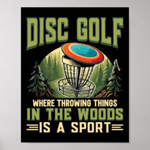 Disc Golfer Throwing Things Is A Sport Flying Disc Poster