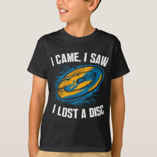 Disc Golfing Disc, I Lost A Disc Quote, Funny Disc T-Shirt