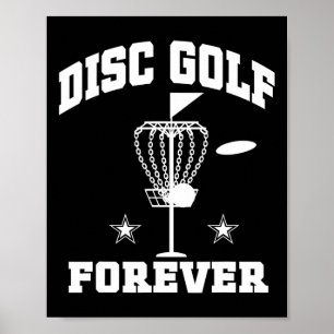 Disc Golfing Forever Quote Poster