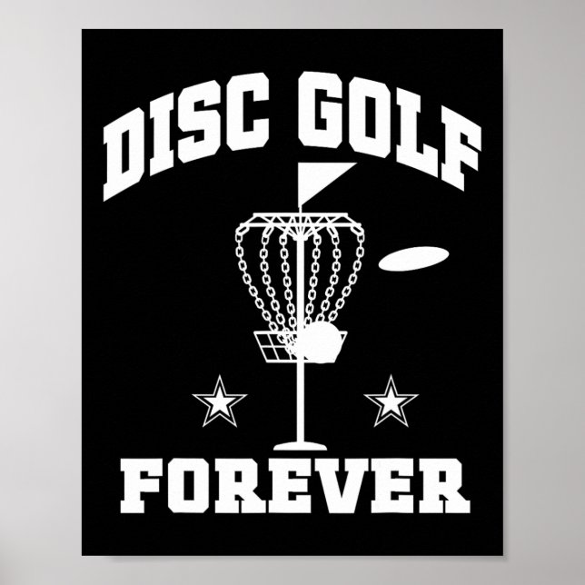 Disc Golfing Forever Quote  Poster (Front)
