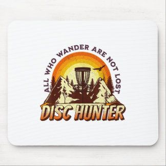 Disc Hunter All Who Wander Are Not Lost Funny Disc Mouse Pad