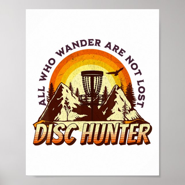 Disc Hunter All Who Wander Are Not Lost Funny Disc Poster (Front)