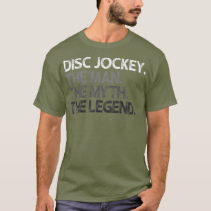 Disc Jockey DJ The Man Myth Legend Gift Premium T-Shirt