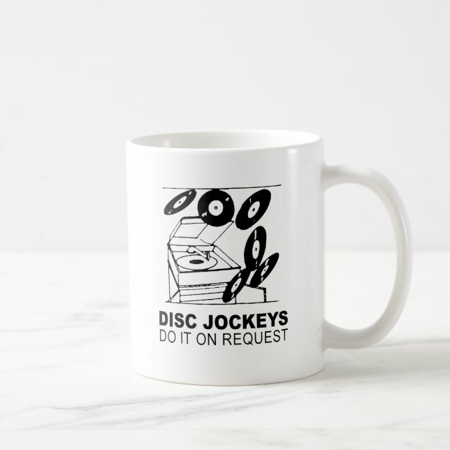 disc jockeys do it on request coffee mug (Right)