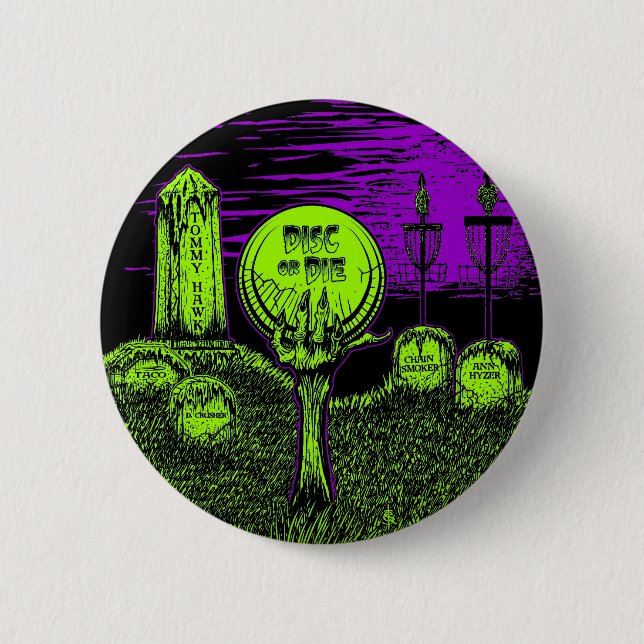Disc Or Die - Disc Golf Design 2 Inch Round Button (Front)