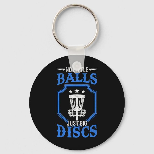 Discgolf No Little Just Big Discs Disc Golf Gift  Keychain (Front)