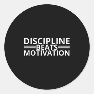 Discipline Beats Motivation Gym Classic Round Sticker