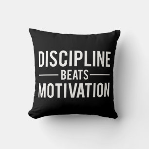 Discipline Beats Motivation - Inspirational Throw Pillow