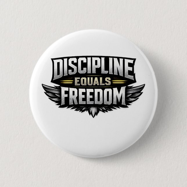 Discipline Equals Freedom – Motivational Design  2 Inch Round Button (Front)