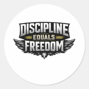 Discipline Equals Freedom – Motivational Design Classic Round Sticker