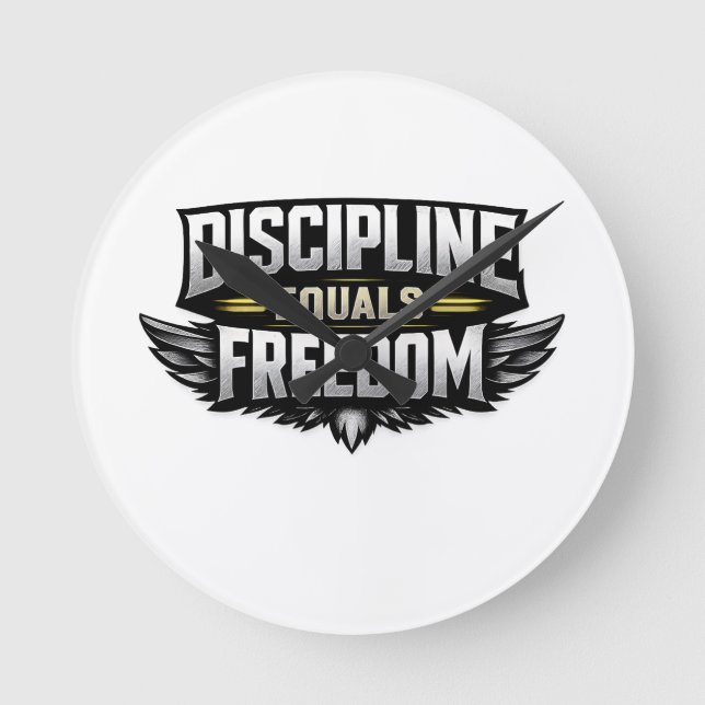 Discipline Equals Freedom – Motivational Design  Round Clock (Front)