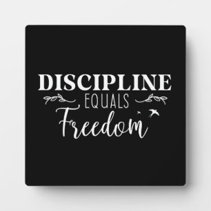 Discipline Equals Freedom - Success Motivational Plaque