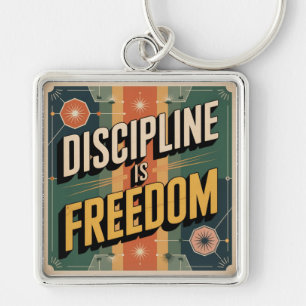 Discipline Is Freedom Keychain